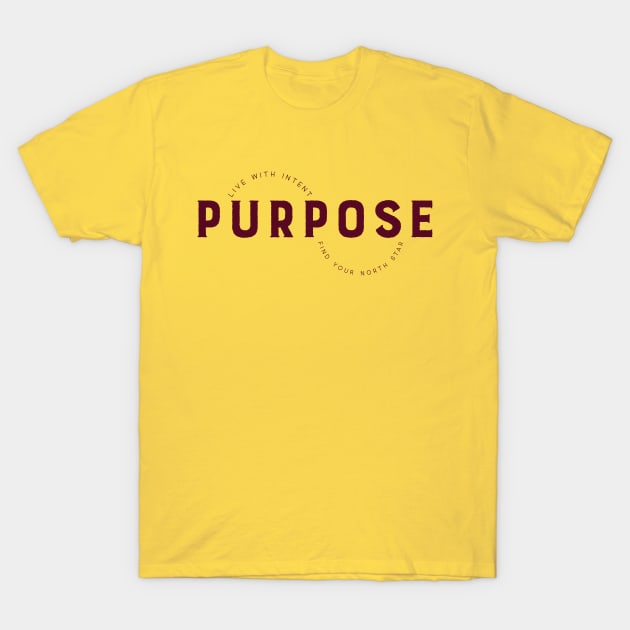 Purpose – Live With Intent, Find Your North Star T-Shirt by Urban Gypsy Designs